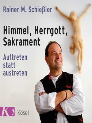 cover image of Himmel, Herrgott, Sakrament